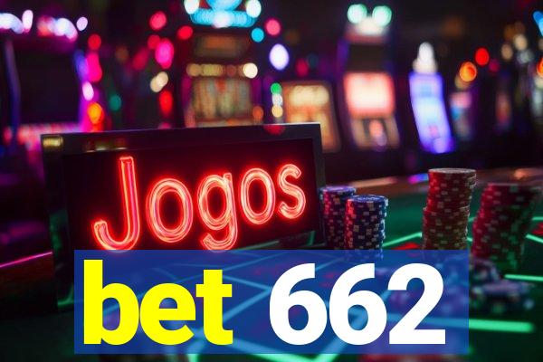 bet 662